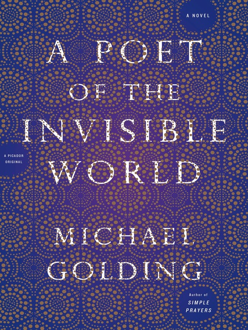Title details for A Poet of the Invisible World by Michael Golding - Wait list